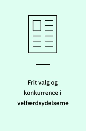 Frit valg og konkurrence i velfærdsydelserne