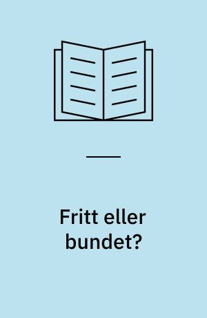 Fritt eller bundet? : Det norske rikets selvstendighet gjennom 750 år