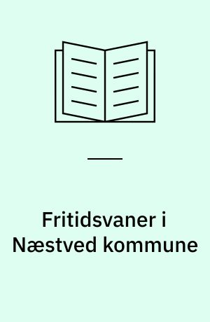 Fritidsvaner i Næstved kommune