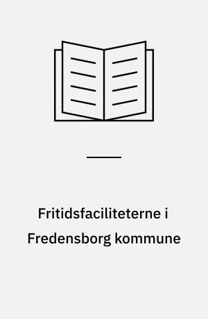 Fritidsfaciliteterne i Fredensborg kommune