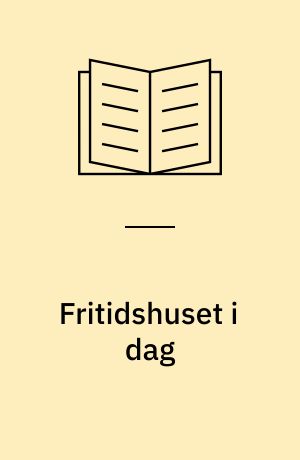 Fritidshuset i dag