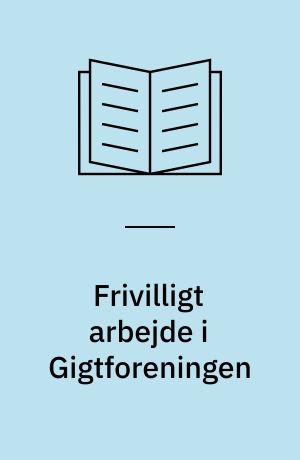Frivilligt arbejde i Gigtforeningen