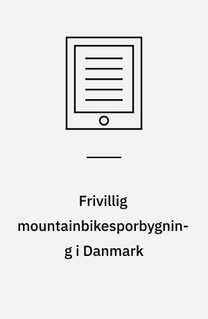 Frivillig mountainbikesporbygning i Danmark