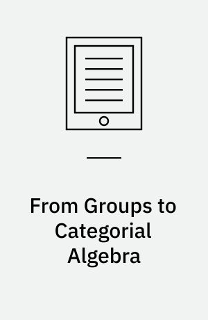 From Groups to Categorial Algebra : Introduction to Protomodular and Mal’tsev Categories