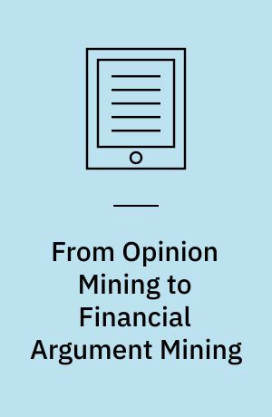 From Opinion Mining to Financial Argument Mining