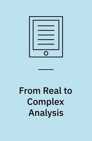 From Real to Complex Analysis
