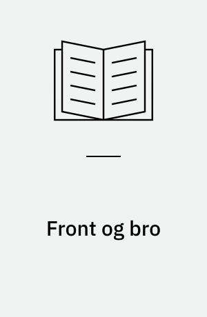 Front og bro : Flensborg Avis i spil mellem Danmark og Tyskland 1930-1945