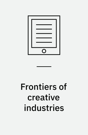 Frontiers of creative industries : exploring structural and categorical dynamics