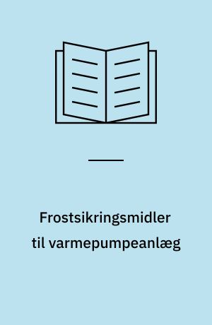 Frostsikringsmidler til varmepumpeanlæg
