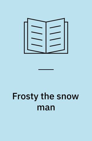 Frosty the snow man