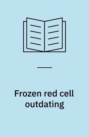 Frozen red cell outdating : march 14, 1975, Bethesda, Maryland, sponsored by the Division of Blood Diseases and Resources, National Heart and Lung Institute, National Institutes of Health
