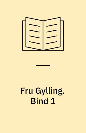 Fru Gylling. Bind 1 (Stor skrift)