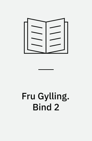 Fru Gylling. Bind 2 (Stor skrift)