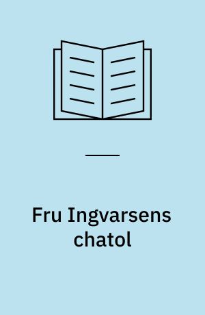 Fru Ingvarsens chatol