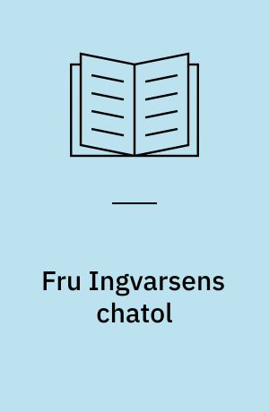 Fru Ingvarsens chatol
