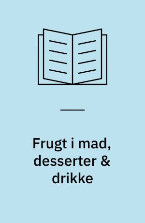 Frugt i mad, desserter & drikke