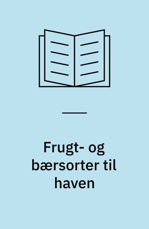 Frugt- og bærsorter til haven