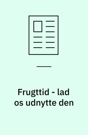 Frugttid - lad os udnytte den