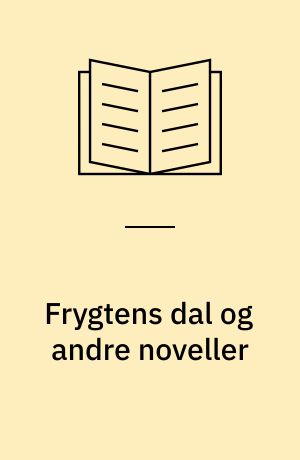 Frygtens dal og andre noveller