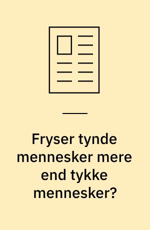 Fryser tynde mennesker mere end tykke mennesker?