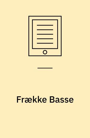 Frække Basse