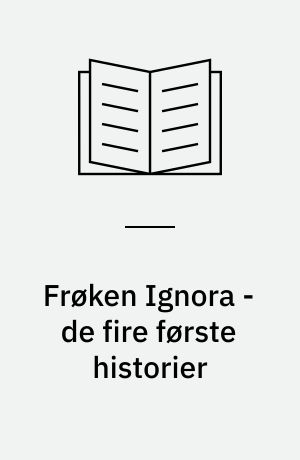 Frøken Ignora - de fire første historier