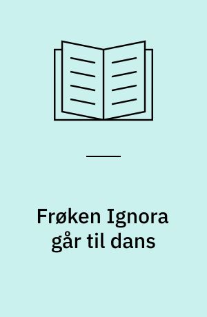 Frøken Ignora går til dans