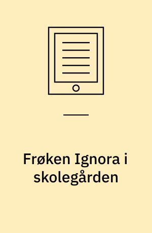 Frøken Ignora i skolegården