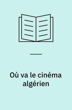 Où va le cinéma algérien