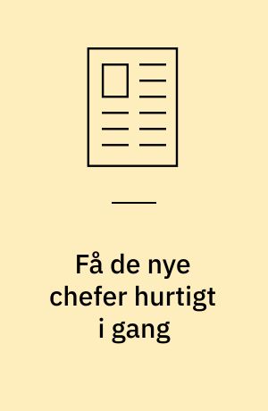 Få de nye chefer hurtigt i gang