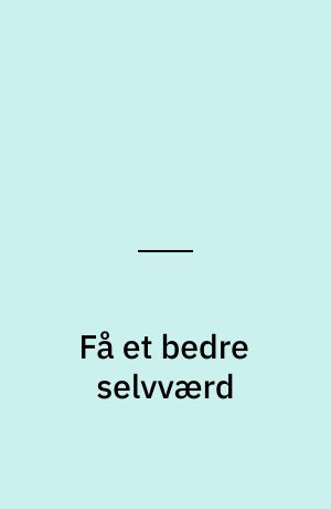 Få et bedre selvværd