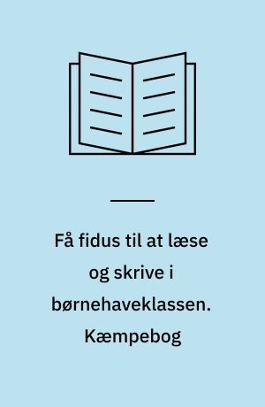 Få fidus til at læse og skrive i børnehaveklassen. Kæmpebog