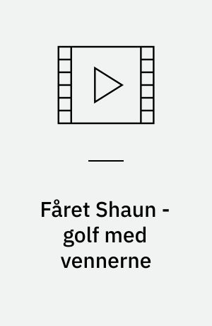Fåret Shaun - golf med vennerne : Shaun the sheep (Stor skrift)