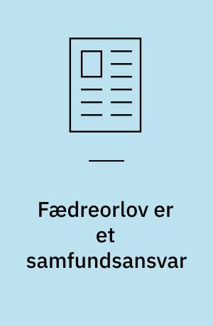 Fædreorlov er et samfundsansvar