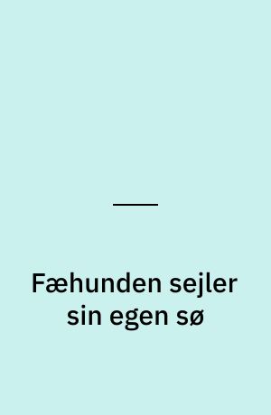Fæhunden sejler sin egen sø