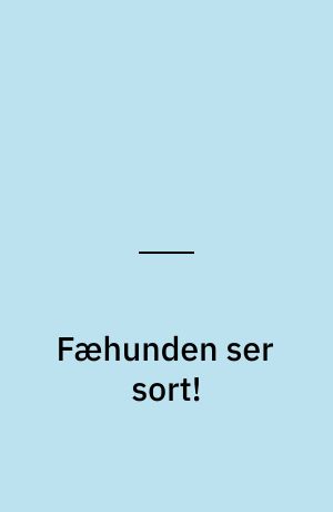 Fæhunden ser sort!