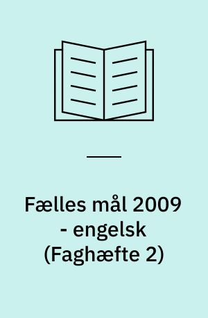 Fælles mål 2009 - engelsk (Faghæfte 2)