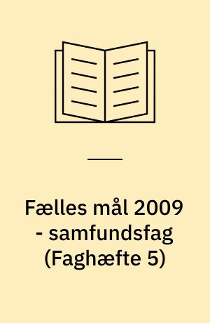 Fælles mål 2009 - samfundsfag (Faghæfte 5)