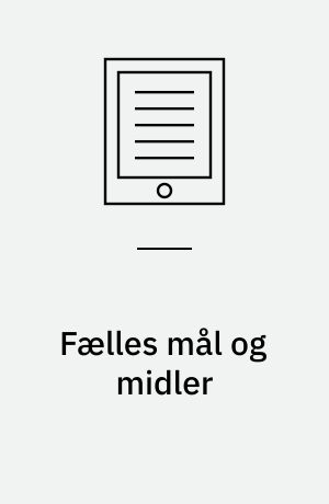 Fælles mål og midler : læremidler og læreplaner i teori og praksis