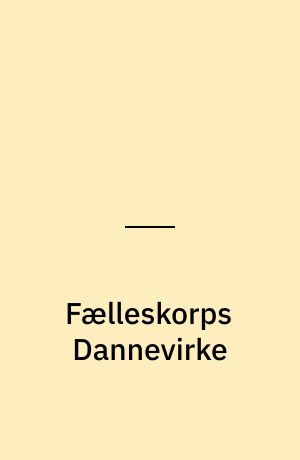 Fælleskorps Dannevirke : efter Jantelovens bud: "Du skal ikke tro, du er lige så meget som OS"