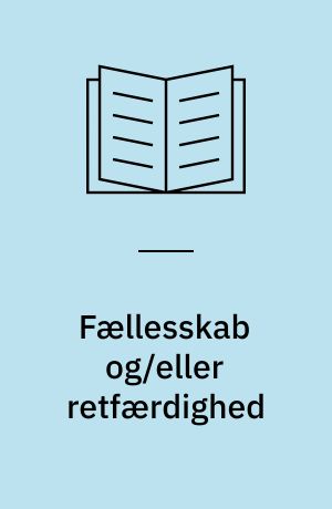 Fællesskab og/eller retfærdighed