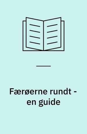 Færøerne rundt - en guide