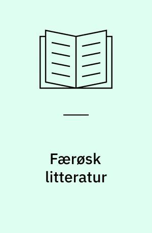 Færøsk litteratur : udvikling og vilkår