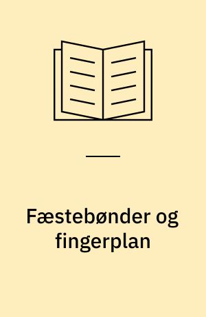 Fæstebønder og fingerplan : historien om Brøndbyøster