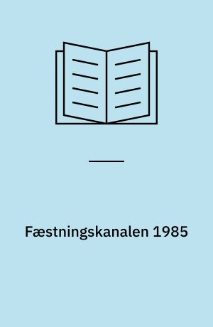 Fæstningskanalen 1985