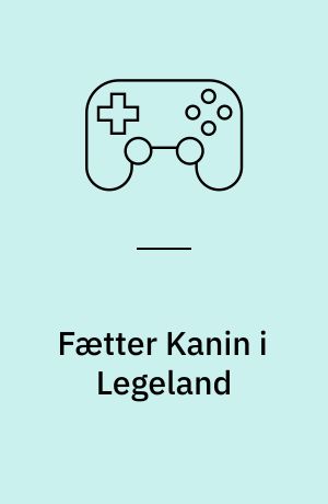 Fætter Kanin i Legeland