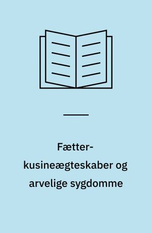 Fætter-kusineægteskaber og arvelige sygdomme : en afhandling om risiko og biosocialitet hos pakistanske indvandrerfamilier : kandidatspeciale