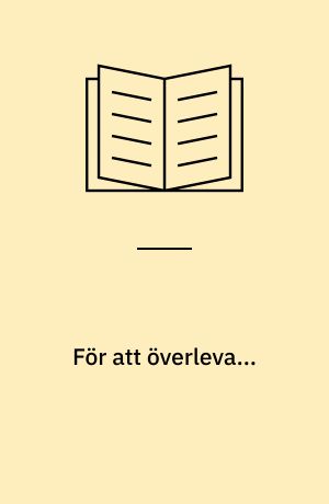 För att överleva... : mörka och ljusa bilder 1932-77