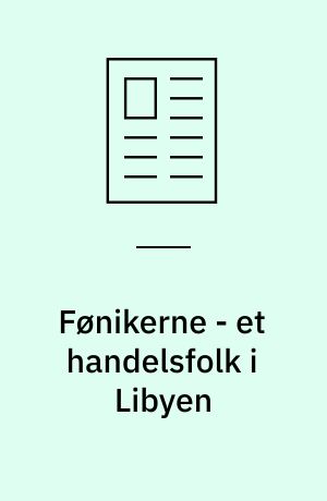 Fønikerne - et handelsfolk i Libyen