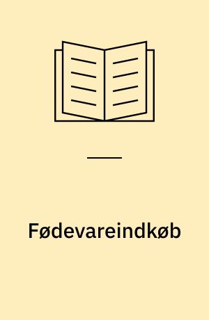 Fødevareindkøb : erfaringer med fælles indkøbsaftaler og storkøkkeners praksis ved indkøb af kød